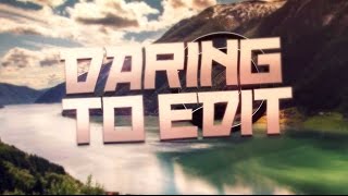 Daring To Edit: Week 38 - Powered by @AzioCorp