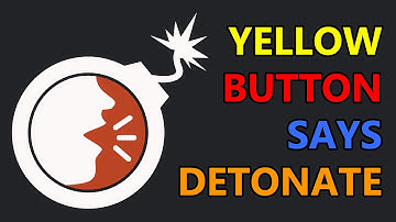YELLOW BUTTON SAYS DETONATE - Keep Talking and Nobody Explodes