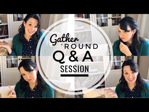 GATHER 'ROUND Q&A