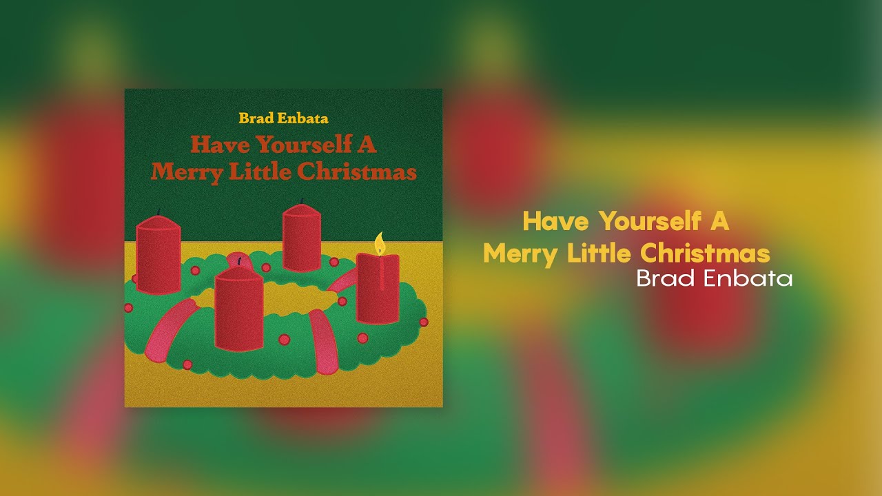 Brad Enbata  - Have Yourself A Merry Little Christmas [Lofi Hiphop]