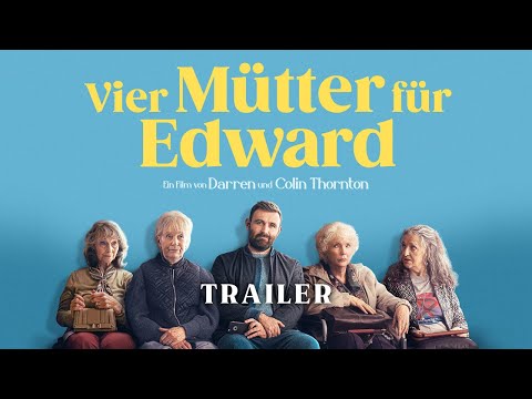 VIER MÜTTER FÜR EDWARD I Trailer Deutsch German I Ab 10.07.2025 im Kino
