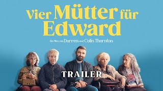 VIER MÜTTER FÜR EDWARD I Trailer Deutsch German I Ab 10.07.2025 im Kino