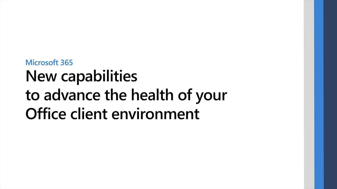 New capabilities to advance the health of your Office environment