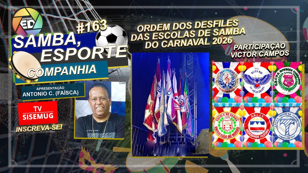 Samba, Esporte e Cia ⚽ #163 🥁 Ordem dos desfiles das escolas de samba do Carnaval 2026 | TV SISEMUG