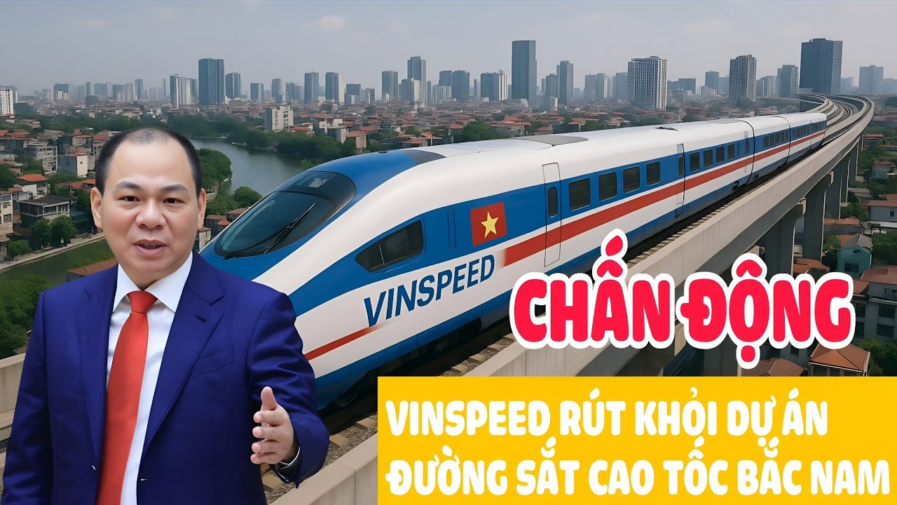 Chấn động - Vinspeed rút khỏi dự án đường sắt tốc độ cao Bắc Nam
