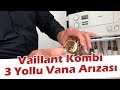 Vaillant Kombi Sıcak Su Arızası, Vaillant Kombi Üç Yollu Vana Arızası Nedir? #vaillantkombi