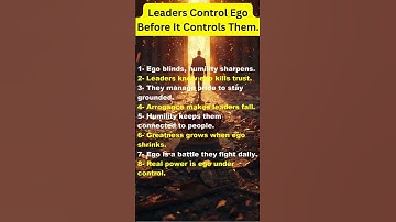 Leaders Control Ego Before It Controls Them
