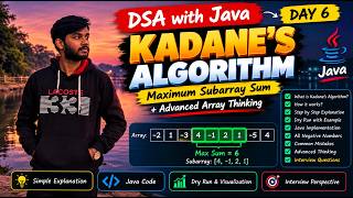 DSA with Java Day 6 🔥 | Kadane’s Algorithm | Maximum Subarray Sum | Brute Force to O(n)