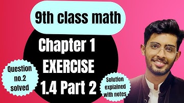 9th Class Math Chapter 1 EXERCISE 1.4 Question 2 Part 2 📚 | class 9 maths | The Informal Teacher
