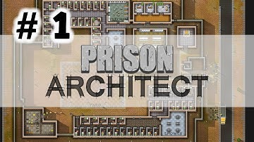 Prison Architect | S1 E1 | Building our prison