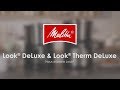 Melitta® Look® DeLuxe &amp; Look® Therm DeLuxe (FR)