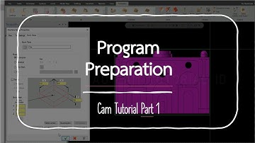 Program Preparation | Cam Tutorial Part 1 | Mastercam 2021 Tutorial