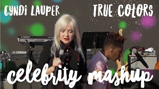 Cyndi Lauper – True Colors (Celebrity Mashup)