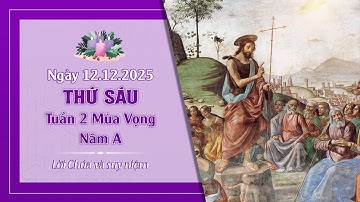 Suy niệm THỨ SÁU TUẦN 2 MÙA VỌNG - NĂM A