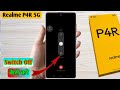 how to switch off realme p4r 5g, realme p4r 5g switch off kaise kare, realme p4r 5g ko