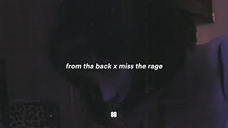 from tha back x miss the rage (TikTok mashup full song)