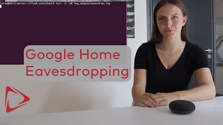 Smart Spies: Google Home Eavesdropping screenshot 5