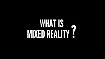 Explainer Video - Mixed Reality #UTBCreativeComputing