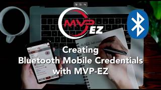MVP-EZ How To: Creating Bluetooth Mobile Credentials