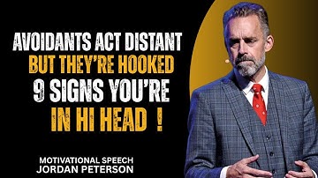 Avoidants Act Distant But They’re Hooked — 9 Signs You’re In His Head | Jordan Peterson | datingtips