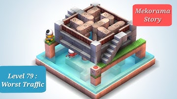 Mekorama Story Level 79 : Worst Traffic | Mekorama Gameplay