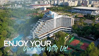 Enjoy Your Vacation With Us! | Rixos