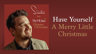 TheVR Jani, Frank Sinatra - Have Yourself a Merry Little Christmas