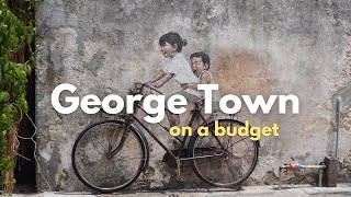 3 Days in George Town, Malaysia | Full Budget Breakdown & Travel Guide! ($100 CAD/Day)