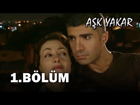 Aşk Yakar 1. Bölüm - FULL BÖLÜM