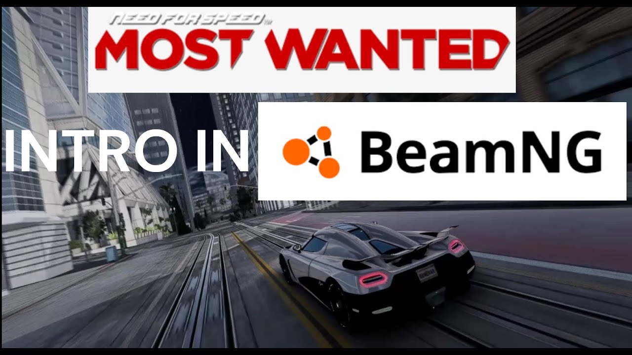 BEAMNG DRIVE   -RECREATION OF -   -NFS  Most Wanted INTRO 2012-