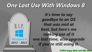 One Last Use With Windows 8 (End of Support)