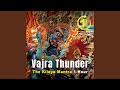 Vajra Thunder The Kilaya Mantra 1 Hour