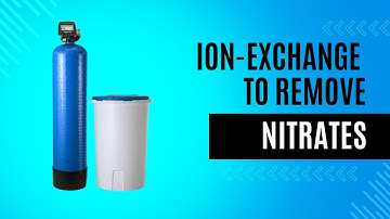 How Do We Remove Nitrates from Water? Ion Exchange Explained!