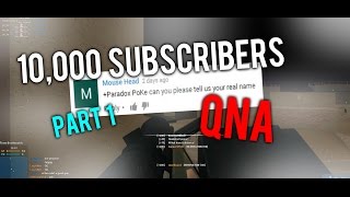 THE 10,000 SUBSCRIBERS QNA! (Part 1)