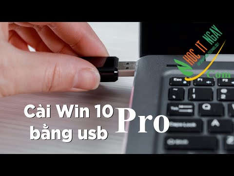 Cách cài Windows 10 Pro bằng USB cho Laptop mới nhất 2022