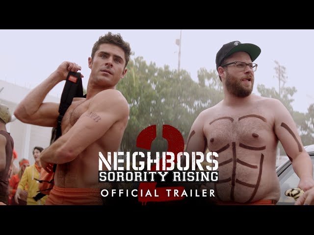 Neighbors 2 - Official Trailer (HD)