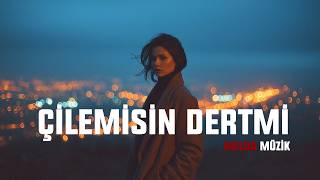 Çilemisin Dertmi | Melda Music