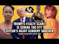Trump's Health: Diagnosed with CVI | Is Serena Williams Too Fit? Taylor Swift's Dad's Heart Scare