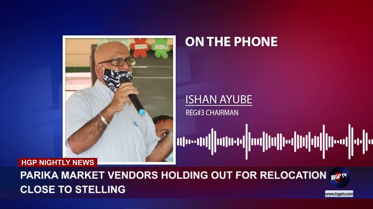 PARIKA MARKET VENDORS HOLDING OUT FOR RELOCATION CLOSE TO STELLING