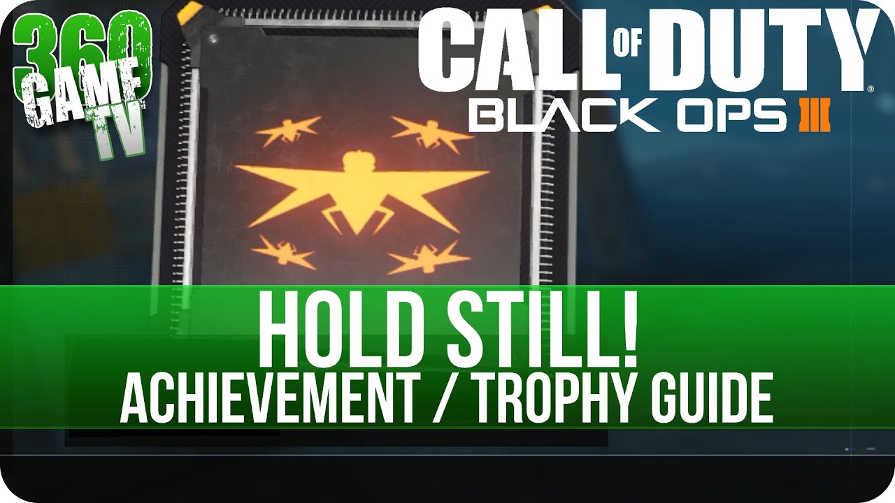 Call of Duty Black Ops 3 Hold Still! Achievement / Trophy Guide