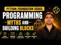 Programming Explained. How Computers Work, Types of Languages, How to Think Like a Programmer-Part 2