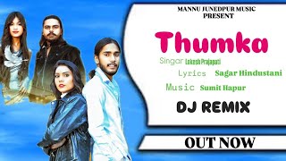 THUMKA || Remix Haryanvi DJ Song || feat. Mannu Junedpuriya || Akii Pardhan || 2025