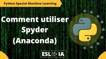Comment utiliser Spyder Python