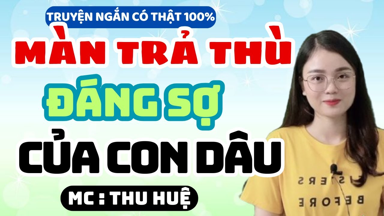 Truyện Ngắn 2025 Màn Trả Thù Đáng Sợ Của Con Dâu Hay Xuất Sắc | MC Thu Huệ Mới Nhất