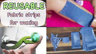 DIY Reusable Fabric Strips For Waxing | Zero Investment | Substitute For Wax Strips