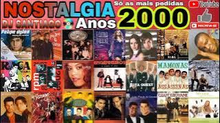 Nostalgia Anos 2000 - Só As Mais Pedidas Do Dj Santiago 2023