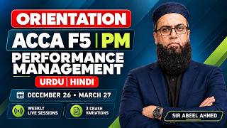 Performance Management (PM) F5 Orientation | Dec 2026 & March 2027 | Urdu/Hindi | Sir Abeel Ahmed
