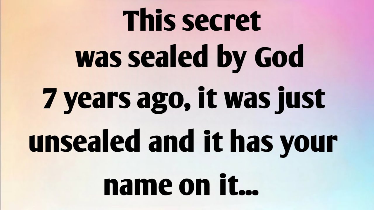 THIS SECRET WAS SEALED BY GOD...