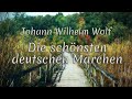  die schnsten deutschen mrchen von johann wilhelm wolf  langes hrbuch  german subtitle