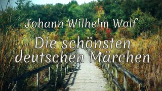 ╰⊱♥ Die schönsten deutschen Märchen von Johann Wilhelm Wolf • langes Hörbuch • German Subtitle